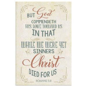 While We Were Yet Sinners Romans 58 Kjv Canvas Wall Art Prints