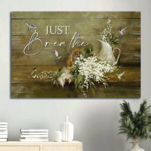 White Willow Blossoms Hummingbird Still Painting Jesus Baby Flower Just Breathe Canvas Wall Art
