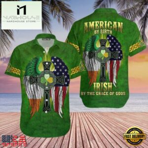 American By Birth Irish By The Grace Of God Patrick'S Day Hawaiian Shirt