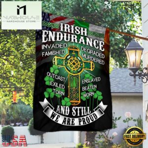 Irish Pride Irish Endurance We Still Are Proud House And Garden Flag