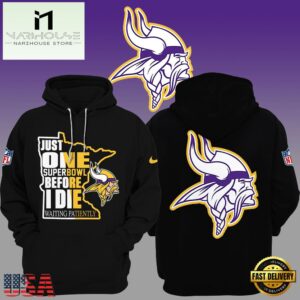 Minnesota Vikings Just One Super Bowl Before I Die Waiting Patiently Hoodie