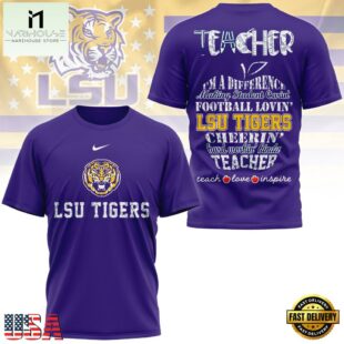 LSU Tigers Teacher Teach Love Inspire All Over Print Shirt