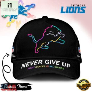Detroit Lions Never Give Up Fight Cancer In All Colors Classic Cap
