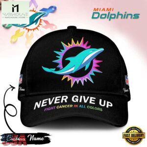 Miami Dolphins Never Give Up Fight Cancer In All Colors Classic Cap