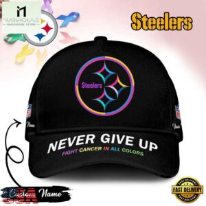 Pittsburgh Steelers Never Give Up Fight Cancer In All Colors Classic Cap