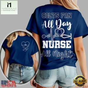 Indianapolis Colts NFL All Day Nurse All Night Unisex 3D Shirt