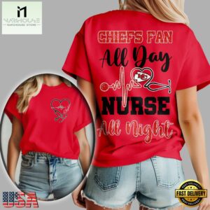 Kansas City Chiefs NFL All Day Nurse All Night Unisex 3D Shirt