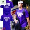 TCU Horned Frogs Jesus Won 2025 Limited Edition T Shirt