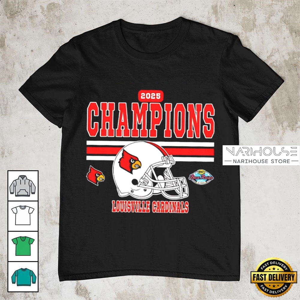 Louisville Cardinals Football 2025 Boca Raton Bowl Champions T Shirt Louisville Cardinals Football 2025 Boca Raton Bowl Champions T Shirt
