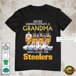 Never Underestimate A Grandma Who Loves The Steelers 6X Super Bowl Champions T Shirt