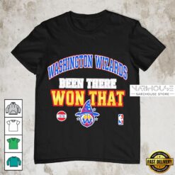 Washington Wizards Been There Won That T Shirt