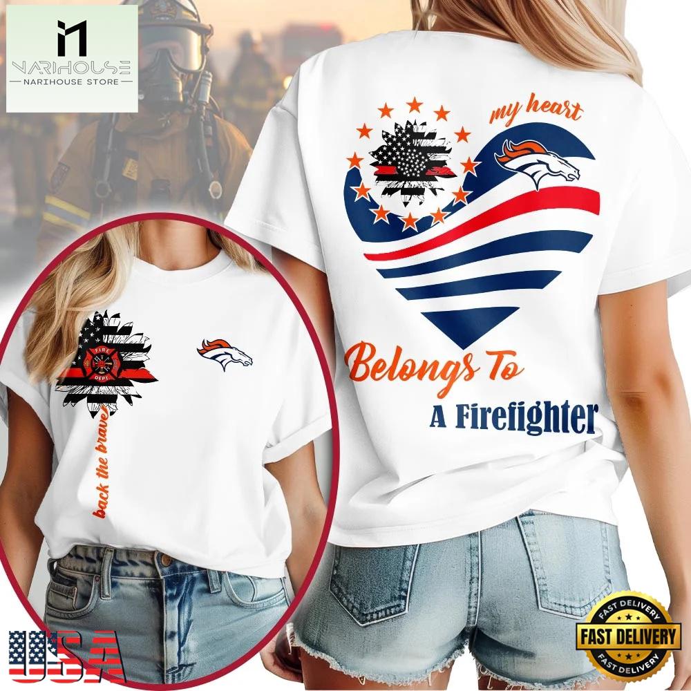 Denver Broncos 2026 NFL My Heart Belongs To A Firefighter Women Shirt Denver Broncos 2026 NFL My Heart Belongs To A Firefighter Women Shirt