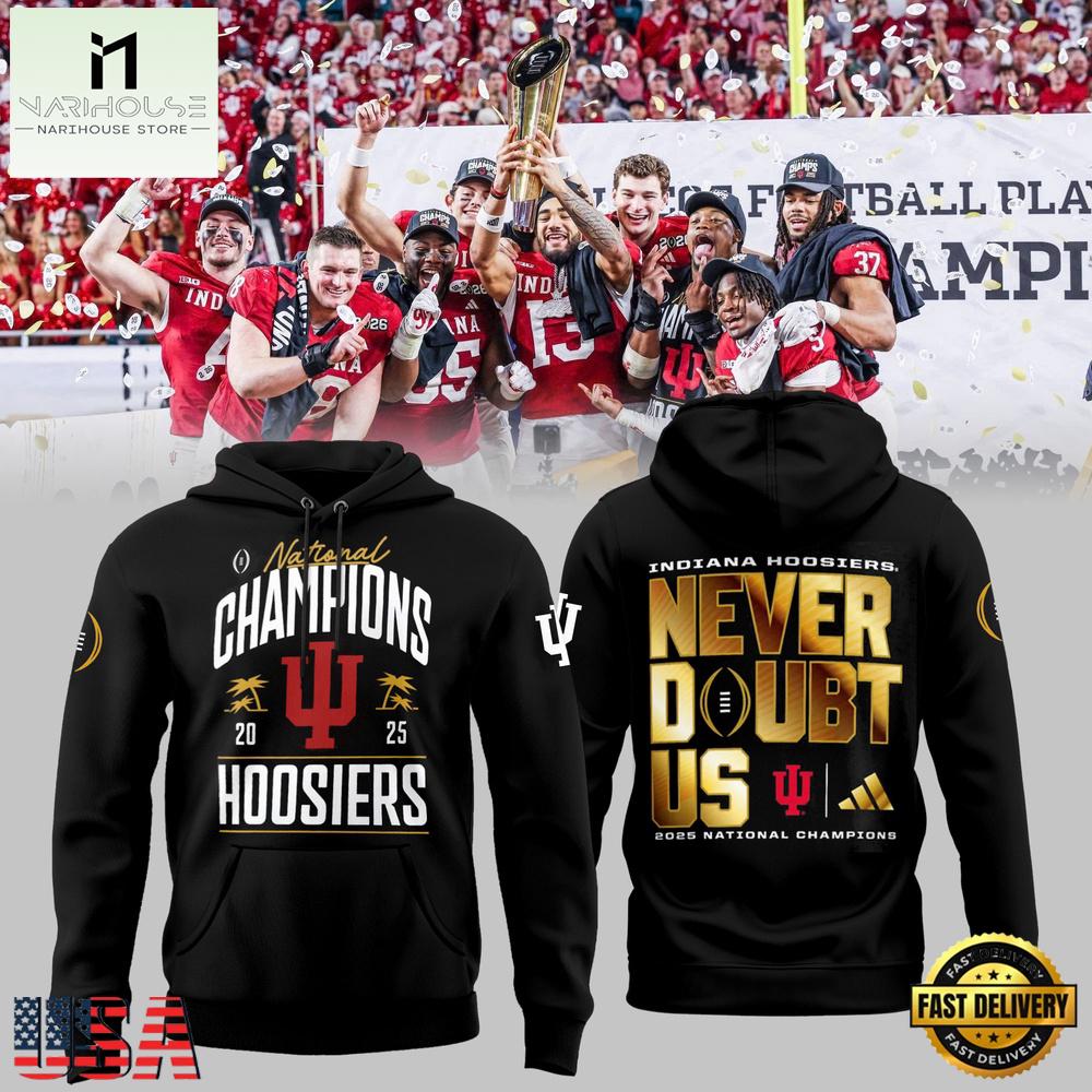 Indiana Hoosiers CFP National Champions 2026 Never Doubt US Black Gold Unisex Hoodie Shirt Indiana Hoosiers CFP National Champions 2026 Never Doubt US Black Gold Unisex Hoodie Shirt