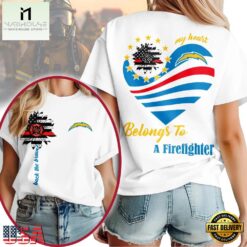 Los Angeles Chargers 2026 NFL My Heart Belongs To A Firefighter Unisex T Shirt