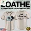 Loathe A Stranger To You North America Tour 2026 New Baseball Jersey