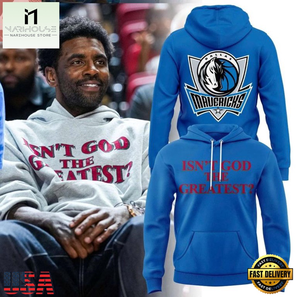 Dallas Mavericks Kyrie Irving 2026 Isn’t God The Greatest Blue Hoodie Dallas Mavericks Kyrie Irving 2026 Isn’t God The Greatest Blue Hoodie