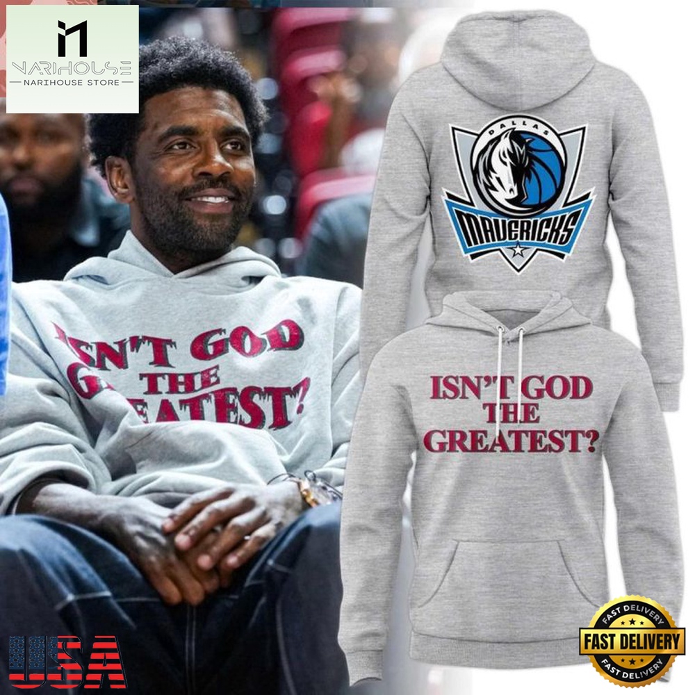 Dallas Mavericks Kyrie Irving 2026 Isn’t God The Greatest Unisex Hoodie Dallas Mavericks Kyrie Irving 2026 Isn’t God The Greatest Unisex Hoodie