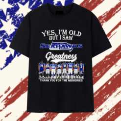 Yes I’m old but I saw Seattle Seahawks greatness legends thank you for the memories signatures T Shirt , Stylish 2D Graphic Shirt Yes I M Old But I Saw Seattle Seahawks Greatness Legends Thank You For The Memories Signatures T Shirt
