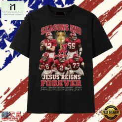 Alabama Crimson Tide Seasons End Jesus Reigns Forever Faith Football Graphic T Shirt, Stylish 2D Graphic Shirt Alabama Crimson Tide Seasons End Jesus Reigns Forever Faith Football Graphic T Shirt