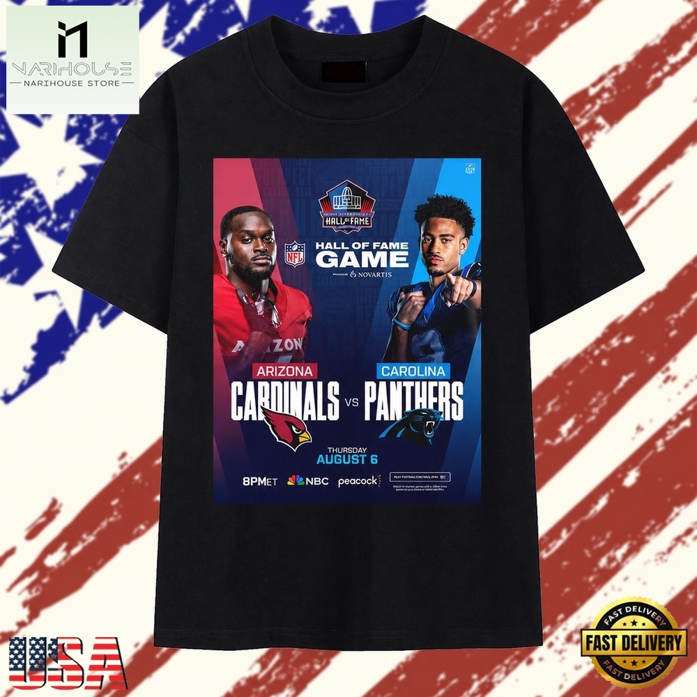 Arizona Cardinals Vs Carolina Panthers Hall Of Fame Game NFL 2026 Unisex T Shirt , Stylish 2D Graphic Shirt Arizona Cardinals Vs Carolina Panthers Hall Of Fame Game NFL 2026 Unisex T Shirt , Stylish 2D Graphic Shirt