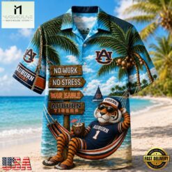 Auburn Tigers NCAA No Work No Stress Hawaiian Shirt , Trendy NCAA Hawaiian Auburn Tigers Ncaa NO Work NO Stress Hawaiian Shirt