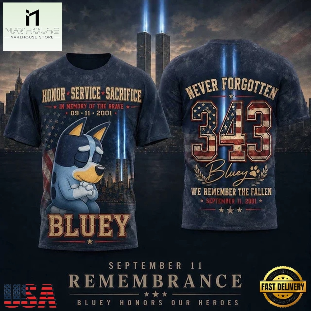 Bluey Tribute Sept 11 Twin Towers 343 Honor Service Sacrifice 3D Shirt, Popular 3D Music Tee Bluey Tribute Sept 11 Twin Towers 343 Honor Service Sacrifice 3D Shirt, Popular 3D Music Tee