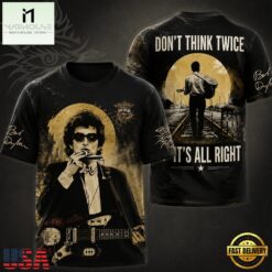 Bob Dylan Don’t Think Twice It’s All Right All T Shirt , Popular 3D Music Tee Bob Dylan Don T Think Twice IT S All Right All T Shirt
