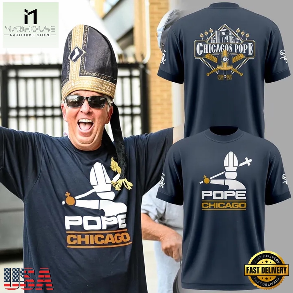 Chicago White Sox Chicago Pope 2026 T Shirt , Hot 3D Shirt Trend Chicago White Sox Chicago Pope 2026 T Shirt , Hot 3D Shirt Trend