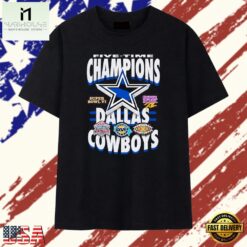 Dallas Cowboys Five Time Champions Super Bowl Legacy T Shirt , Stylish 2D Graphic Shirt Dallas Cowboys Five Time Champions Super Bowl Legacy T Shirt
