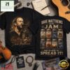 Dave Matthews Is My Jam Songs in Jars Front and Back T Shirt, Popular 3D Music Tee Dave Matthews IS MY Jam Songs IN Jars Front And Back T Shirt