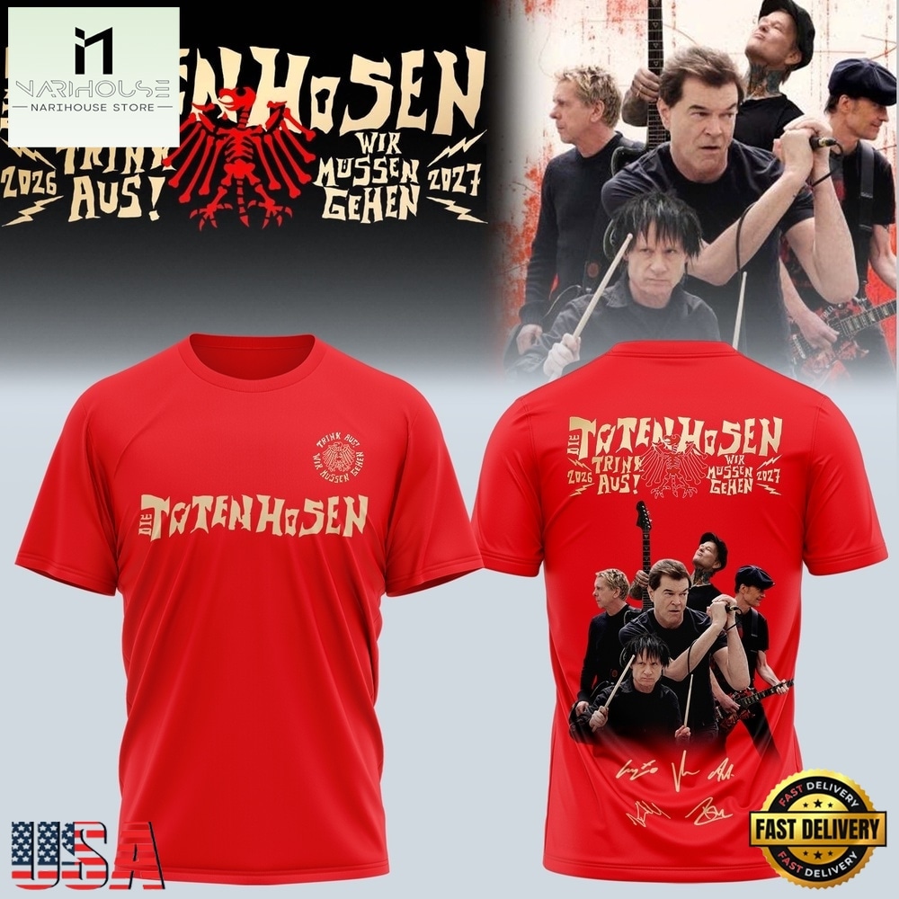 Die Toten Hosen Trink Aus Wir Müssen Gehen Tour 2026 27 Red T Shirt , Popular 3D Music Tee Die Toten Hosen Trink Aus Wir Müssen Gehen Tour 2026 27 Red T Shirt , Popular 3D Music Tee