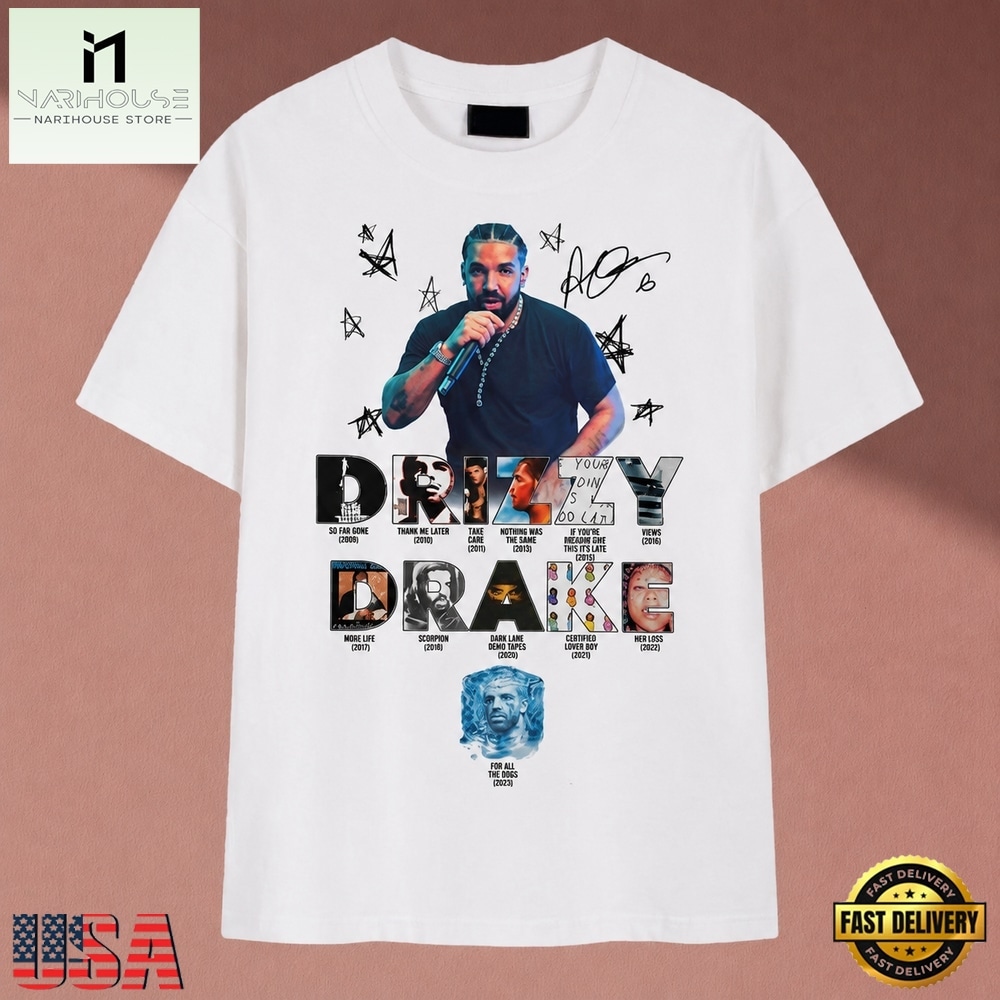 Drake Drizzy Album Titles Collage Signature Hip Hop T Shirt, Music Fan 2D Shirt Drake Drizzy Album Titles Collage Signature Hip Hop T Shirt, Music Fan 2D Shirt