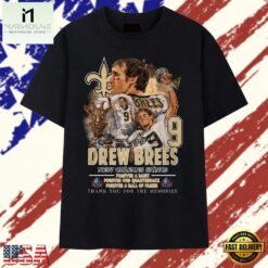 Drew Brees #9 New Orleans Saints Forever A Hall Of Famer Tribute T Shirt , Stylish 2D Graphic Shirt Drew Brees 9 New Orleans Saints Forever A Hall OF Famer Tribute T Shirt