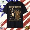 Drew Brees #9 New Orleans Saints GOAT Forever A Saint Hall Of Famer T Shirt , Stylish 2D Graphic Shirt Drew Brees 9 New Orleans Saints Goat Forever A Saint Hall OF Famer T Shirt