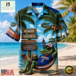Florida Gators NCAA No Work No Stress Hawaiian Shirt , Trendy NCAA Hawaiian Florida Gators Ncaa NO Work NO Stress Hawaiian Shirt