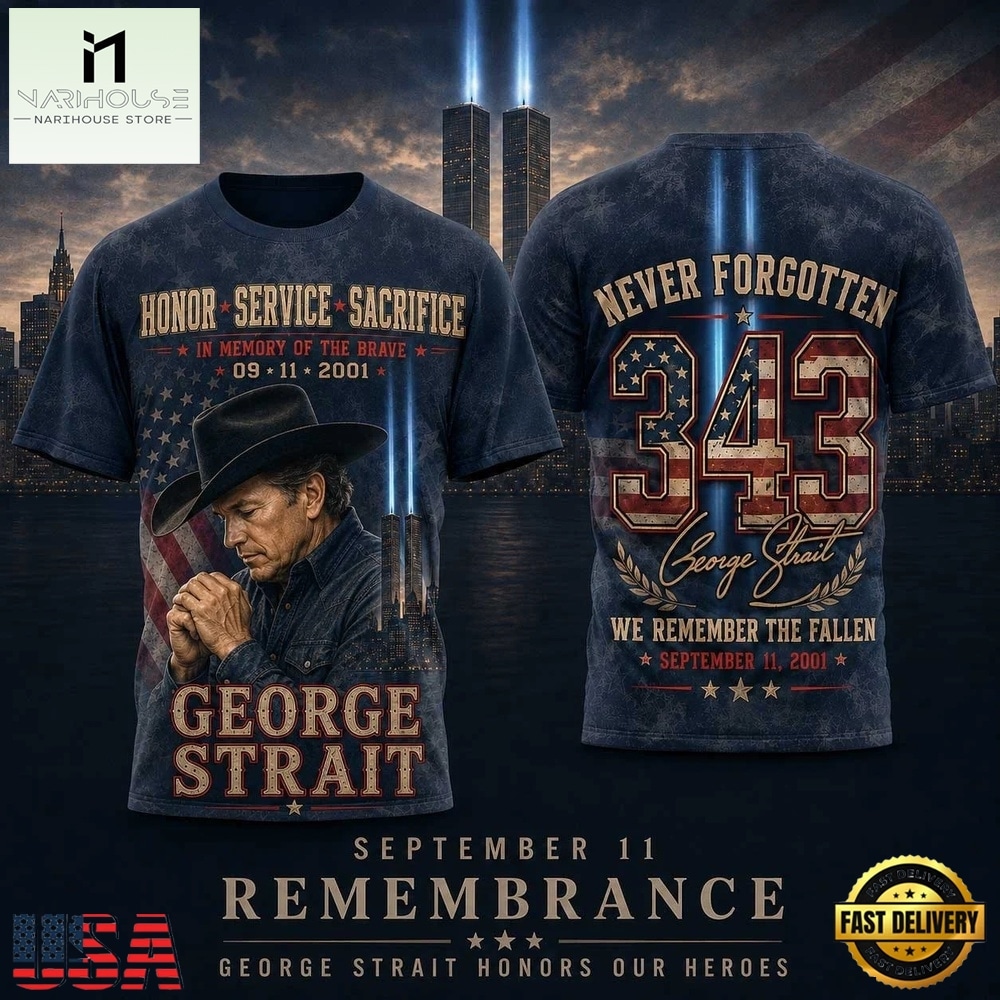 George Strait September 11 343 Never Forgotten Tribute 3D Shirt, Popular 3D Music Tee George Strait September 11 343 Never Forgotten Tribute 3D Shirt, Popular 3D Music Tee