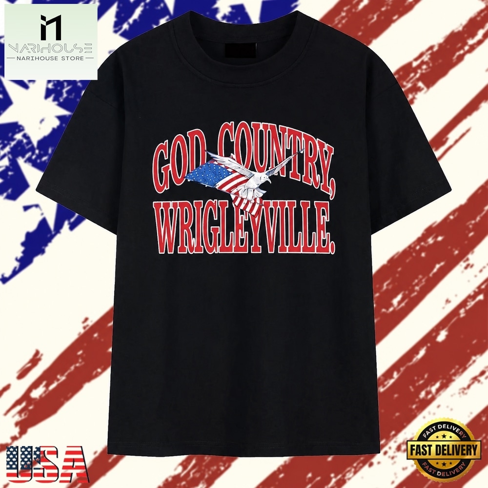 God Country Wrigleyville Chicago Cubs Fan T Shirt, Stylish 2D Graphic Shirt God Country Wrigleyville Chicago Cubs Fan T Shirt, Stylish 2D Graphic Shirt