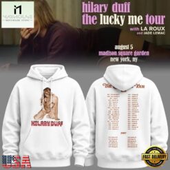 Hilary Duff The Lucky Me Tour 2026 Scheduler White Hoodie , Music Fans 3D T Shirt Hilary Duff The Lucky ME Tour 2026 Scheduler White Hoodie