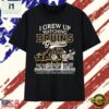 I Grew Up Watching Bruins Greatness Thank You For The Memories 2026 T Shirt , Stylish 2D Graphic Shirt I Grew UP Watching Bruins Greatness Thank You For The Memories 2026 T Shirt