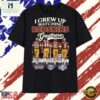 I Grew Up Watching Redskins Greatness Super Bowl Champions T Shirt , Stylish 2D Graphic Shirt 2 I Grew Up Watching Redskins Greatness Super Bowl Champions T Shirt , Stylish 2D Graphic Shirt I Grew UP Watching Redskins Greatness Super Bowl Champions T Shirt