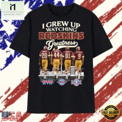 I Grew Up Watching Redskins Greatness Super Bowl Champions T Shirt , Stylish 2D Graphic Shirt I Grew UP Watching Redskins Greatness Super Bowl Champions T Shirt