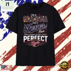 I'm A Grandma And A Fever Fan Pretty Much Perfect WNBA Vintage T Shirt , Stylish 2D Graphic Shirt I M A Grandma And A Fever Fan Pretty Much Perfect Wnba Vintage T Shirt