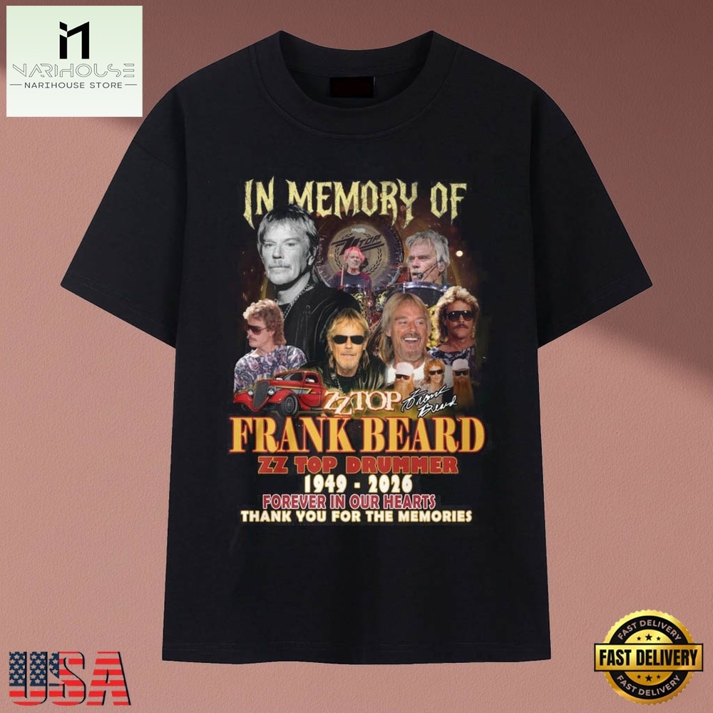 In Memory Of Frank Beard ZZ Top Drummer 1949 2026 Tribute T Shirt, Music Fan 2D Shirt In Memory Of Frank Beard ZZ Top Drummer 1949 2026 Tribute T Shirt, Music Fan 2D Shirt