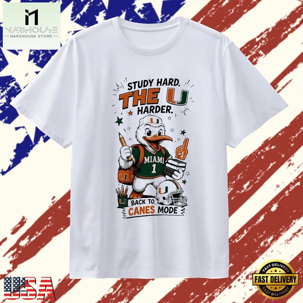 Miami Hurricanes study hard The U harder back to Canes mode T Shirt, Stylish 2D Graphic Shirt Miami Hurricanes study hard The U harder back to Canes mode T Shirt, Stylish 2D Graphic Shirt