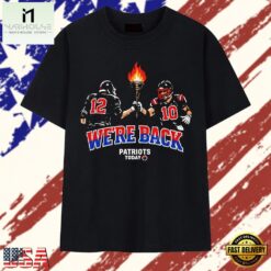New England Patriots 12 and 10 We’re Back Patriots Today T Shirt , Stylish 2D Graphic Shirt New England Patriots 12 And 10 WE RE Back Patriots Today T Shirt
