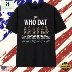New Orleans Saints The Who Dat Legends Walking Signatures T Shirt, Stylish 2D Graphic Shirt New Orleans Saints The Who Dat Legends Walking Signatures T Shirt