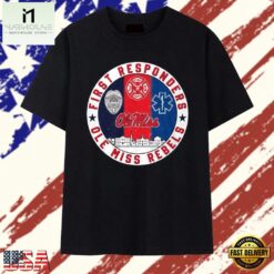 Ole Miss Rebels First Responders Police Fire EMS Tribute T Shirt, Stylish 2D Graphic Shirt Ole Miss Rebels First Responders Police Fire Ems Tribute T Shirt