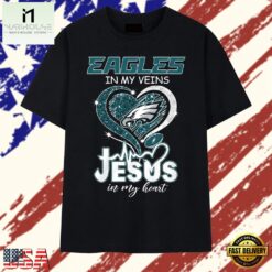 Philadelphia Eagles In My Veins Jesus In My Heart Football Fan T Shirt, Stylish 2D Graphic Shirt Philadelphia Eagles IN MY Veins Jesus IN MY Heart Football Fan T Shirt