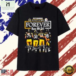 Pittsburgh Steelers Legends Forever Here We Go Signatures T Shirt , Stylish 2D Graphic Shirt Pittsburgh Steelers Legends Forever Here WE GO Signatures T Shirt