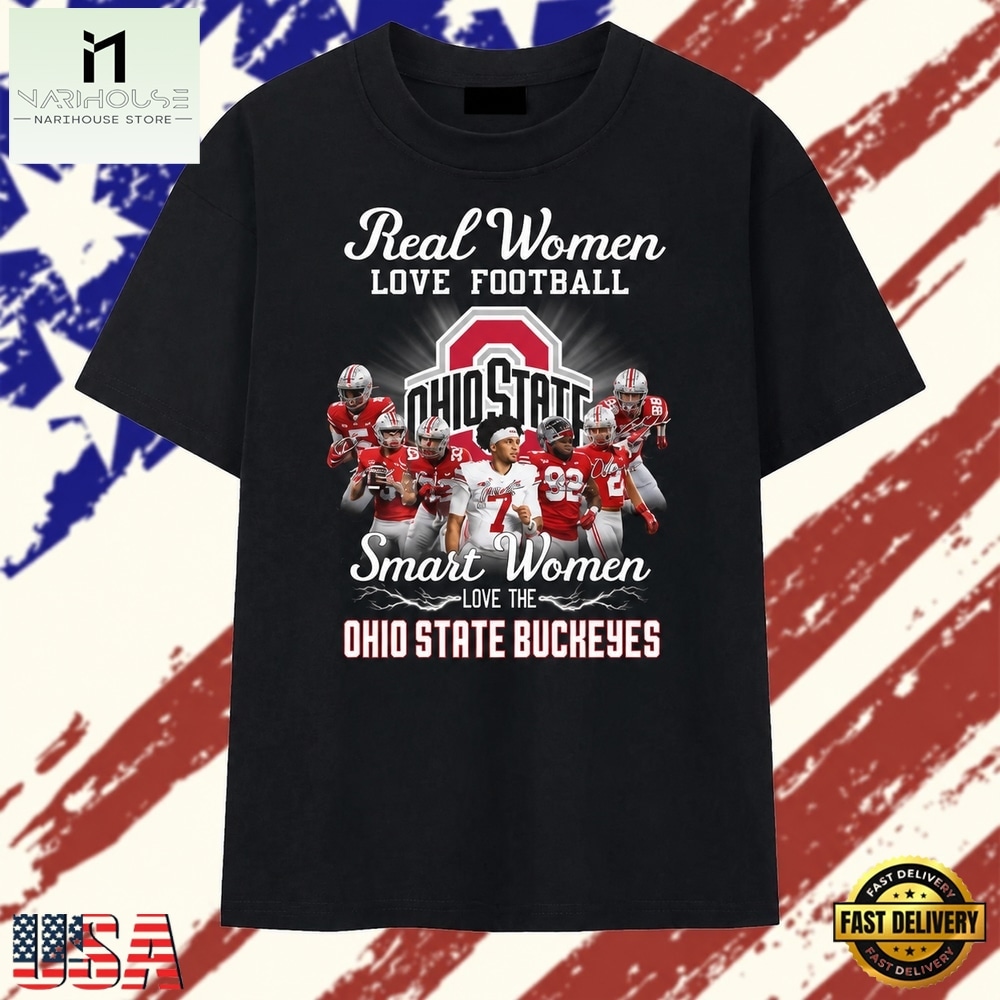Real Women Love Football Smart Women Love Ohio State Buckeyes T Shirt, Stylish 2D Graphic Shirt Real Women Love Football Smart Women Love Ohio State Buckeyes T Shirt, Stylish 2D Graphic Shirt